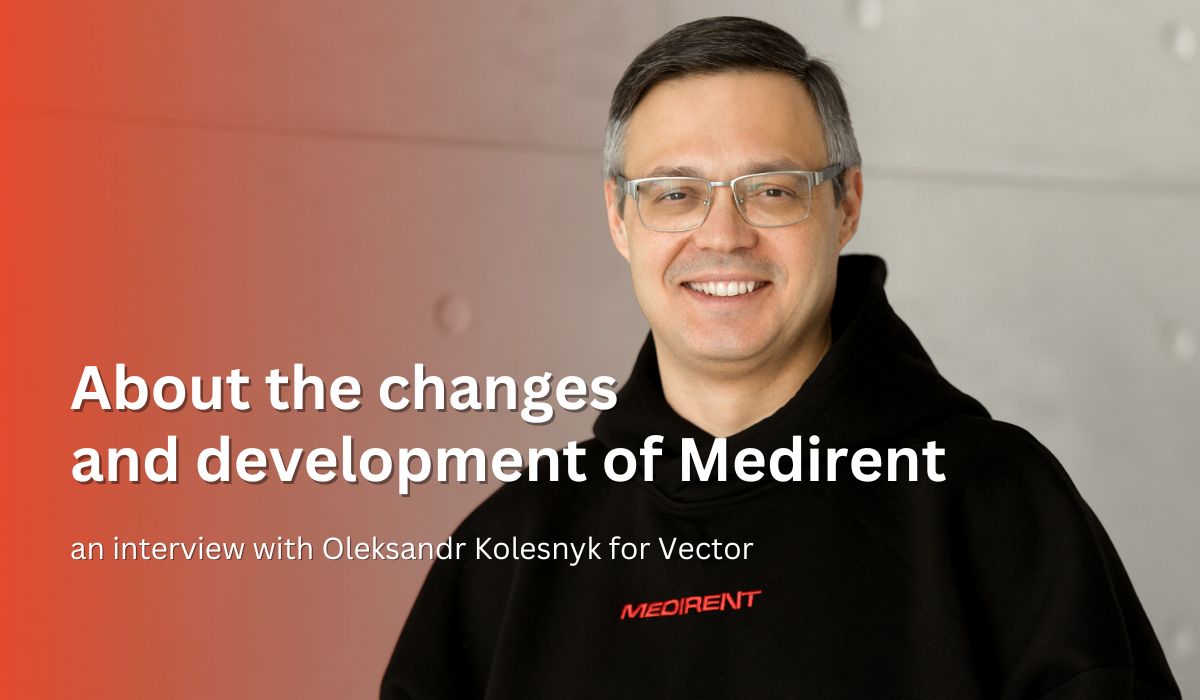 Medirent CEO Oleksandr Kolesnyk in an interview with Vector